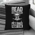 Read Banned Books PET DOGS FIGHT EVIL Read Banned Books Dog Pillowcase