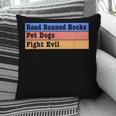 Read Banned Books Pet Dogs Fight Evil Pillowcase