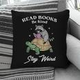 Read Books Be Kind Stay Weird Pillowcase