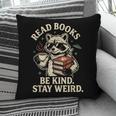 Read Books Be Kind Stay Weird Raccoon Coffee Lover Reading Pillowcase Read Books Be Kind Stay Weird Raccoon Coffee Lover Reading Pillowcase