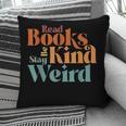 Read Books Be Kind Stay Weird Retro Bookworm Book Lover Pillowcase Read Books Be Kind Stay Weird Retro Bookworm Book Lover Pillowcase