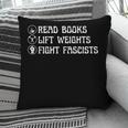 Read Books Lift Weights Fight Fascists Lovers Reading Pillowcase