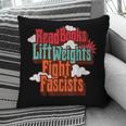 Read Books Lift Weights Fight Fascists Reading No Kings Pillowcase Read Books Lift Weights Fight Fascists Reading No Kings Pillowcase