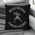 Read Books Throw Hooks Boxing Literacy Shirt Pillowcase Read Books Throw Hooks Boxing Literacy Shirt Pillowcase
