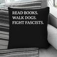 Read Books Walk Dogs Fight Fascists Reading Book Lover Dog Pillowcase Read Books Walk Dogs Fight Fascists Reading Book Lover Dog Pillowcase