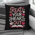 Read Your Cute Heart Out Teacher Librarian Love Reading Book Pillowcase