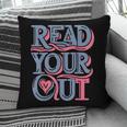 Read Your Heart Out Cute Teacher Reading Book Love Bookworm Pillowcase