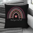 Read Your Heart Out Rainbow Teacher Reading Books Lover Pillowcase