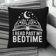 I Read Past My Bedtime Book Lover For Women Men Kids Pillowcase