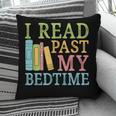 I Read Past My Bedtime Book Quote Humor Pillowcase I Read Past My Bedtime Book Quote Humor Pillowcase