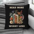 Read More Worry Less Book Lovers Motivational Quote Bookish Pillowcase