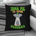 Take Me To Your Readers Alien Book Reading Bookaholic Pillowcase