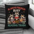 Reading Book Lover Racoon Always Freakin Busy Reading Trash Pillowcase