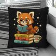 Reading Book Lover Red Panda Read Books Be Kind Stays Weird Pillowcase