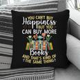 Reading You Can't Buy Happiness But You Can Buy More Books Pillowcase Reading You Can't Buy Happiness But You Can Buy More Books Pillowcase
