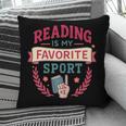 Reading Is My Favorite Sport Book Lover Keepsake For Women Pillowcase Reading Is My Favorite Sport Book Lover Keepsake For Women Pillowcase