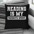 Reading Is My Favorite Sport Book Lover Reader Pillowcase
