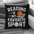 Reading Is My Favorite Sport Reading Book Lover Reader Pillowcase