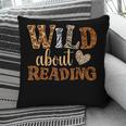 Reading Lover Wild About Reading Reading Books And Bookworm Pillowcase