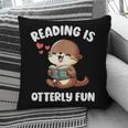 Reading Is Otterly Fun Otter Bookworm Book Lover Librarian Pillowcase
