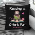 Reading Is Otterly Fun Sea Otter Book Loving Librarian Pillowcase