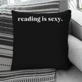 Reading Is Sexy Perfect For People Who Love Reading Books Pillowcase Reading Is Sexy Perfect For People Who Love Reading Books Pillowcase