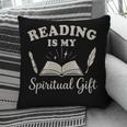 Reading Is My Spiritual Present Book Lover Reader Pillowcase