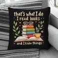 Reading That's What I Do I Read Books And I Know Things Pillowcase Reading That's What I Do I Read Books And I Know Things Pillowcase