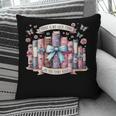 There’s No Such Thing As Too Many Books Pillowcase