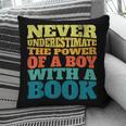 Retro Never Underestimate The Power Of a Boy With a Book Pillowcase