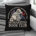 Sarcastic Proud Anti Social Member Of Introverted Book Club Pillowcase