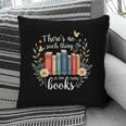 Sarcastic There’s No Such Thing As Too Many Books Pillowcase
