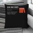 Six Seven Meme Reading Book Lover 6-7 67 Definition Pillowcase