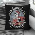 Smut Book Reader Romance Novel Somebody's Smut Reading Wife Pillowcase