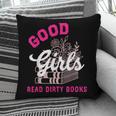 Smutty Book Merch Good Girls Read Dirty Books Smut Readers Pillowcase Smutty Book Merch Good Girls Read Dirty Books Smut Readers Pillowcase