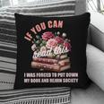 Spicy Book Lover Merch If You Can Read This Fairy Tales Now Pillowcase