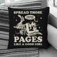 Spread Those Pages Like A Good Girl Shirt Smutty Spicy Book Pillowcase Spread Those Pages Like A Good Girl Shirt Smutty Spicy Book Pillowcase