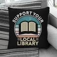 Support Your Local Library Book Lovers Pillowcase