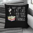 That's What I Do I Pet Cat I Read Books Tuxedo Cat Bookworm Pillowcase