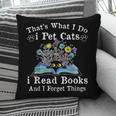 That’s What I Do Pet Cats Read Books Forget Things Flower Pillowcase That’s What I Do Pet Cats Read Books Forget Things Flower Pillowcase