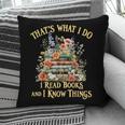 That's What I Do I Read Books And I Know Things Book Floral Pillowcase