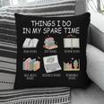 Things I Do In My Spare Time Read Books Buy Books Pillowcase
