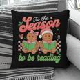 Tis The Season Book Reading Gingerbread Teacher Librarian Pillowcase