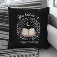 You Had Me At Trigger Warning Dark Romance Skeleton Book Pillowcase