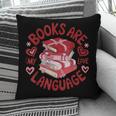 Valentine Book Lover Books Are My Love Language Women Girl Pillowcase