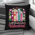 Valentine All Booked For Valentine Book Lovers Teacher Kid Pillowcase Valentine All Booked For Valentine Book Lovers Teacher Kid Pillowcase