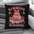 Valentine All Booked For Valentines Book Lovers Teacher Kid Pillowcase