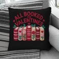 Valentines All Booked For Valentine Book Lover Teacher Pillowcase