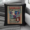 Vintage Style Read Books Lift Weights Fight Fascists Retro Pillowcase Vintage Style Read Books Lift Weights Fight Fascists Retro Pillowcase