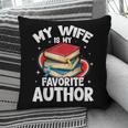 My Wife Is My Favorite Author Book Writer Pillowcase